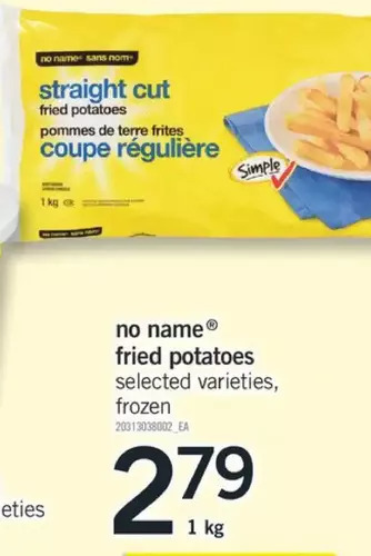 Fortinos No name fried potatoes offer