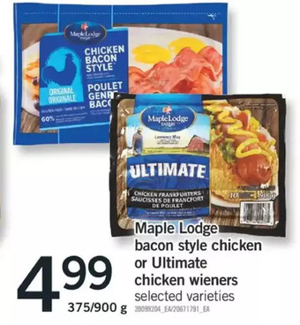 Fortinos Maple lodge bacon style chicken or ultimate chicken wieners offer