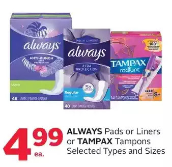 Rexall Always pads or liners or tampax tampons offer