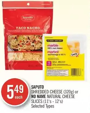 Shoppers Drug Mart Saputo shredded cheese or no name natural cheese slices offer