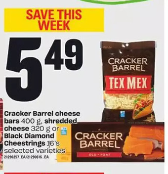 Zehrs Markets Cracker barrel cheese bars, shredded cheese or black diamond cheestrings offer
