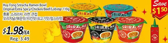 Galleria Supermarket Huy fong sriracha ramen bowl original/extra spicy/chicken/beef/lobster offer