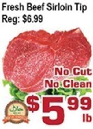 Top Food Supermarket Fresh Beef Sirloin Tip offer