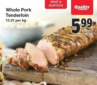 Quality Foods Whole Pork Tenderloin offer