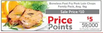 Quality Foods Boneless Fast Fry Pork Loin Chops Family Pack, Avg. 1Kg offer