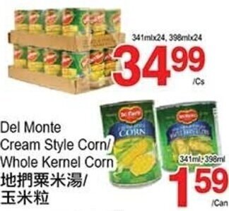T&T Supermarket Del Monte Cream Style Corn/Whole Kernel Corn offer