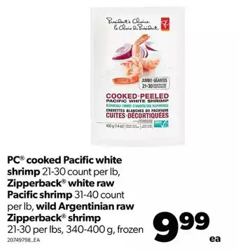 Real Canadian Superstore Pc cooked pacific white shrimp, zipperback white raw pacific shrimp, wild argentinian raw zipperback shrimp offer