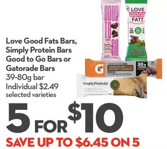 Longo's Love good fats bars, simply protein bars good to go bars or gatorade bars offer