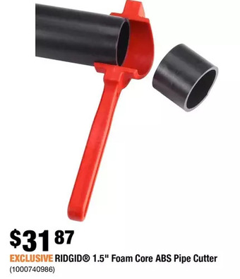 Home Depot Ridgid 1.5" foam core abs pipe cutter offer