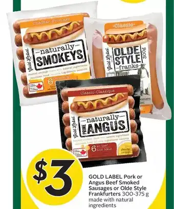Sobeys Gold label pork or angus beef smoked sausages or olde style frankfurters offer