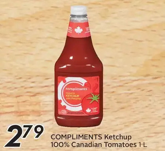 Sobeys Compliments ketchup 100% canadian tomatoes offer