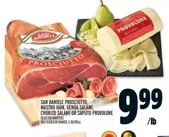 Metro San daniele prosciutto, mastro ham, genoa salami, chorizo salami or saputo provolone offer