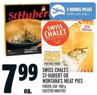 Metro Swiss chalet, st-hubert or montana's meat pies offer