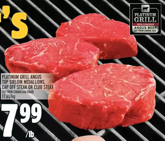 Metro Platinum grill angus top sirloin medallions, cap off steak or club steak offer