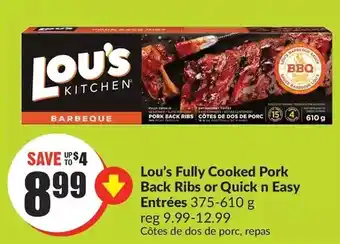 FreshCo Lou's fully cooked pork back ribs or quick n easy entrées offer