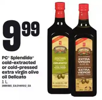 Loblaws Pc splendido cold-extracted or cold-pressed extra virgin olive oil delicato offer