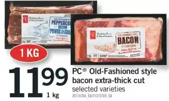 Fortinos Pc old-fashioned style bacon extra-thick cut offer