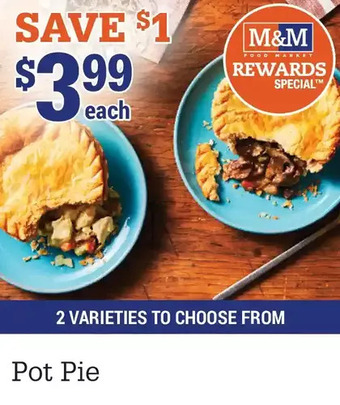 M & M Food Market Pot pie offer