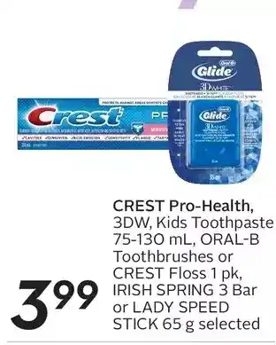 Sobeys Crest pro-health, 3dw, kids toothpaste, oral-b toothbrushes or crest floss, irish spring 3 bar or lady speed stick offer