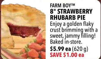 Farm Boy Farm boy 8" strawberry rhubarb pie offer