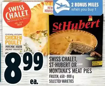 Metro Swiss chalet, st-hubert or montana's meat pies offer