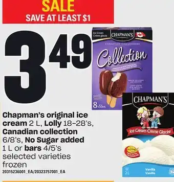 Loblaws Chapman's original ice cream, 2 l, lolly, 18-28's, canadian collection, 6/8's, no sugar added, 1 l or bars, 4/5's offer