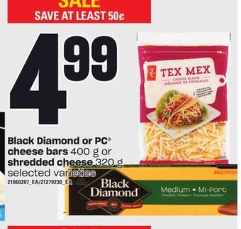 Loblaws Black diamond or pc® cheese bars, 400 g or shredded cheese, 320 g offer