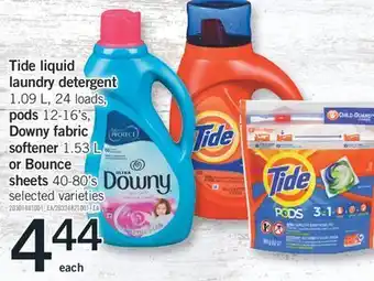 Fortinos Tide liquid laundry detergent, 1.09 l, 24 loads, pods 12-16's, downy fabric softener, 1.53 l or bounce sheets, 40-80's offer
