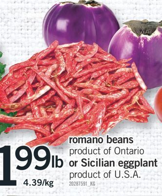 Fortinos Romano beans or sicilian eggplant offer
