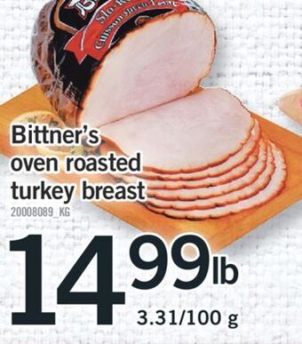 Fortinos Bittner's oven roasted turkey breast, 3.31/100 g offer