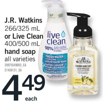 Fortinos J.r. watkins, 266/325 ml or live clean, 400/500 ml hand soap offer