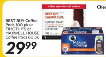 Sobeys 100 pk or timothy's or maxwell house coffee pods 60 pk offer