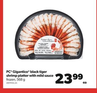 Real Canadian Superstore Pc® gigantico® black tiger shrimp platter with mild sauce, 568 g offer