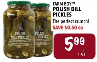 Farm Boy Farm boy™ polish dill pickles offer