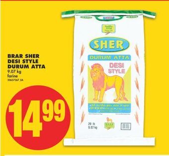 No Frills Brar sher desi style durum atta, 9.07 kg offer