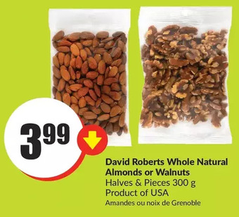FreshCo David roberts whole natural almonds or walnuts offer
