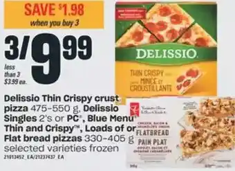 Independent Grocer Delissio thin crispy crust pizza, delissio singles or pc, blue menu thin and crispy, loads of or flat bread pizzas offer