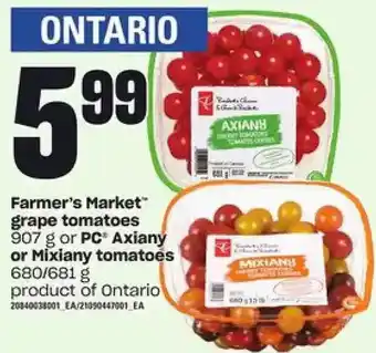 Loblaws Farmer's market grape tomatoes or pc axiany or mixiany tomatoes offer
