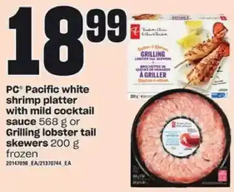 Zehrs Markets Pc pacific white shrimp platter with mild cocktail sauce or grilling lobster tail skewers offer