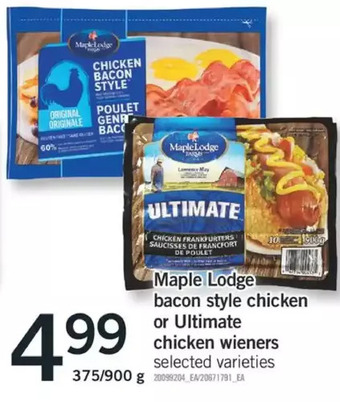 Fortinos Maple lodge bacon style chicken or ultimate chicken wieners offer