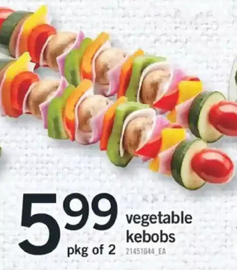 Fortinos Vegetable kebobs offer