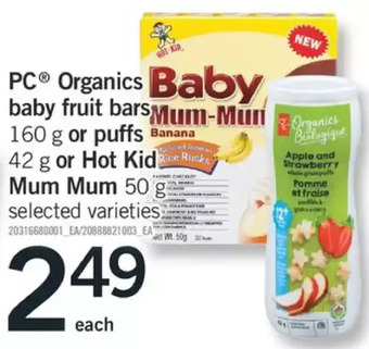 Fortinos Pc organics baby fruit bars or puffs or hot kid mum mum offer