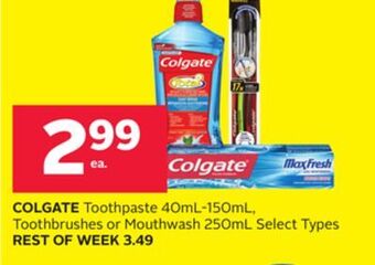 Rexall Colgate toothpaste 40ml-150ml, toothbrushes or mouthwash 250ml offer