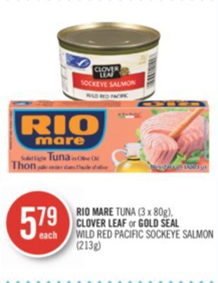 Shoppers Drug Mart Rio mare tuna (3 x 80g), clover leaf or gold seal wild red pacific sockeye salmon (213g) offer