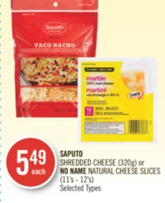 Shoppers Drug Mart Saputo shredded cheese (320g) or no name natural cheese slices (11's - 12's) offer