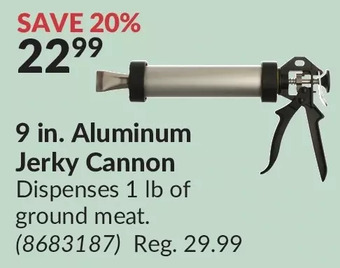 Princess Auto Valley sportsman 9 in. aluminum jerky cannon offer