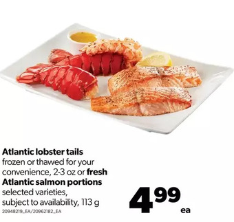 Real Canadian Superstore Atlantic lobster tails or fresh atlantic salmon portions offer
