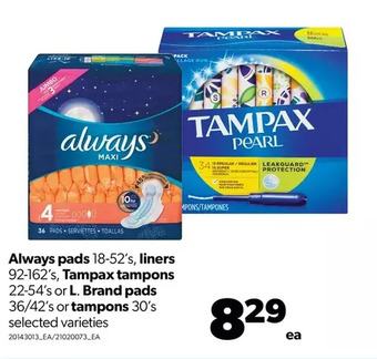 Real Canadian Superstore Always pads, liners, tampax tampons or l. brand pads or tampons offer