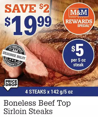 M & M Food Market Boneless beef top sirloin steaks offer