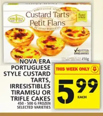 Food Basics Nova era portuguese style custard tarts, irresistibles tiramisu or trifle cakes offer